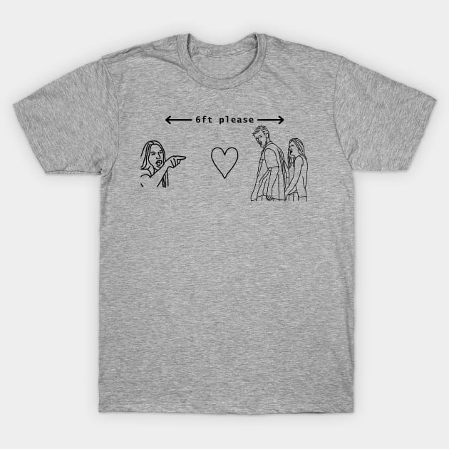 Woman Yelling at Cat Distracted Boyfriend Memes Social Distancing Line Drawing T-Shirt by ellenhenryart